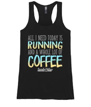 All I Need Today Running Coffee